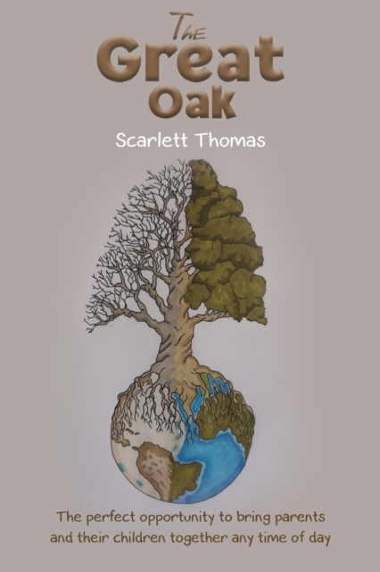 The Great Oak : The perfect opportunity to bring parents and their children together any time of day, Paperback / softback Book