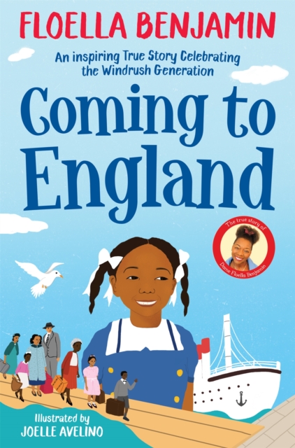 Coming to England : An Inspiring True Story Celebrating the Windrush Generation, Paperback / softback Book