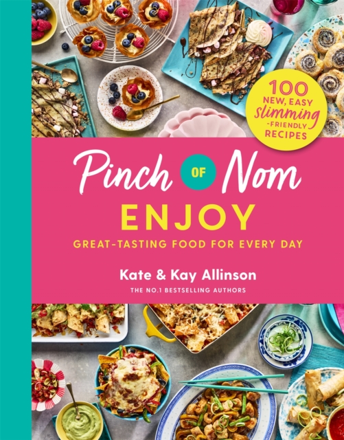 Pinch of Nom Enjoy : Great-tasting Food For Every Day, Hardback Book