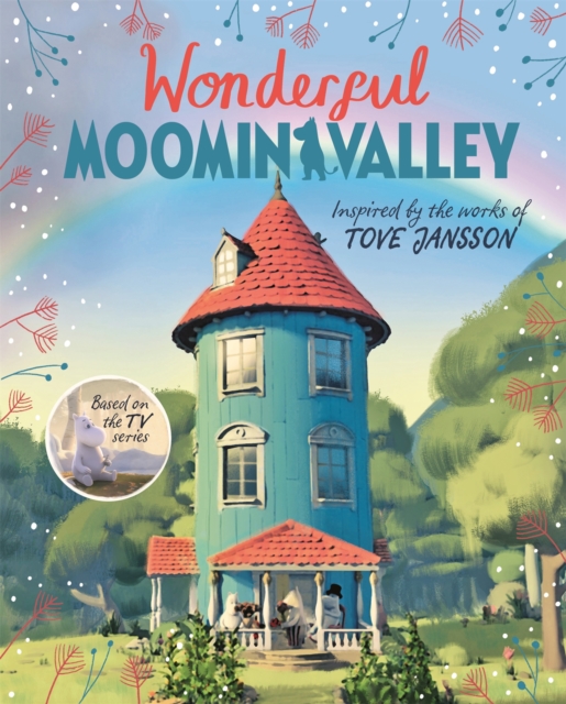 Wonderful Moominvalley : Adventures in Moominvalley Book 4, Hardback Book