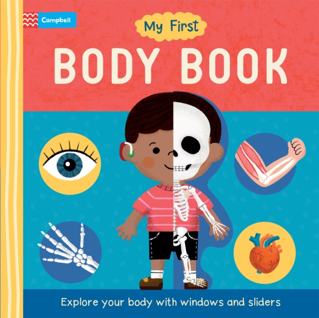 My First Body Book : Explore your body with windows and sliders, Board book Book