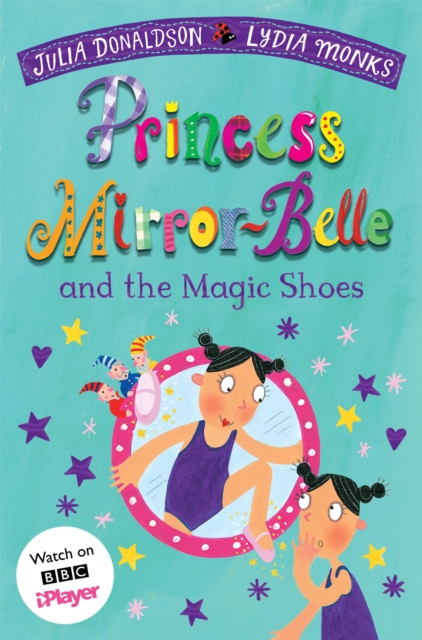 Princess Mirror-Belle and the Magic Shoes, Paperback / softback Book