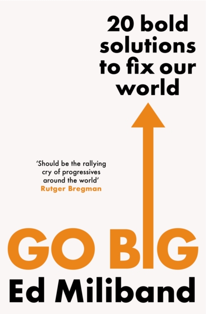 GO BIG : 20 Bold Solutions to Fix Our World, Paperback / softback Book