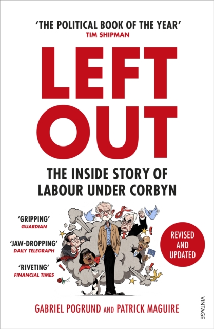 Left Out : The Inside Story of Labour Under Corbyn, Paperback / softback Book