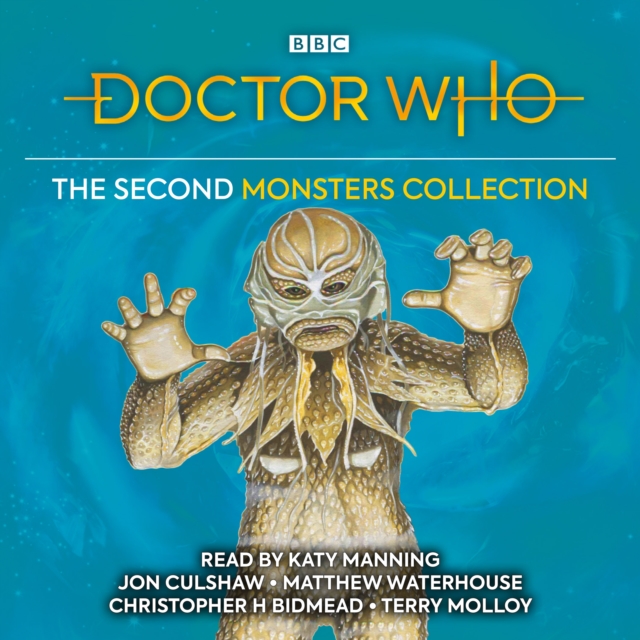 Doctor Who: The Second Monsters Collection : 3rd, 4th, 5th, 7th Doctor Novelisations, eAudiobook MP3 eaudioBook