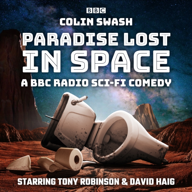 Paradise Lost in Space : A BBC Radio sci-fi comedy, eAudiobook MP3 eaudioBook