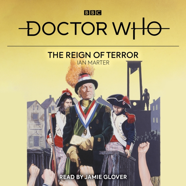 Doctor Who: The Reign of Terror : 1st Doctor Novelisation, CD-Audio Book