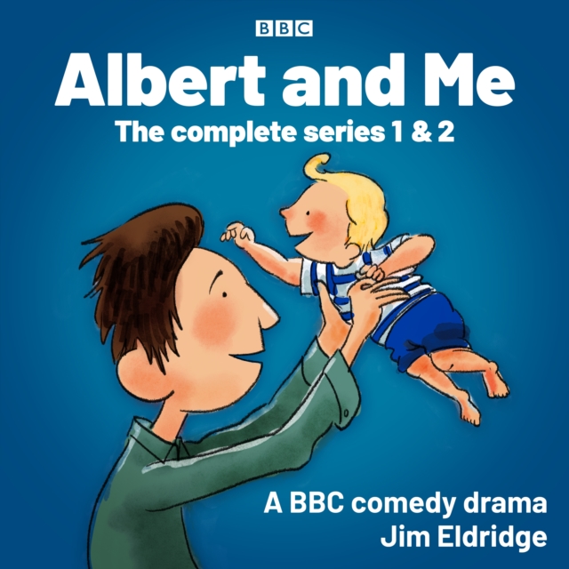 Albert and Me: The Complete Series 1 & 2 : A BBC Radio comedy drama, eAudiobook MP3 eaudioBook