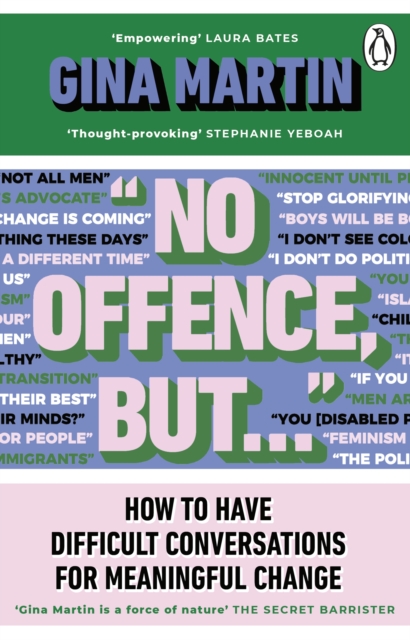 "No Offence, But..." : How to have difficult conversations for meaningful change, Paperback / softback Book
