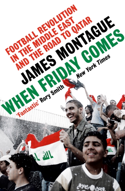 When Friday Comes : Football Revolution in the Middle East and the Road to Qatar, EPUB eBook