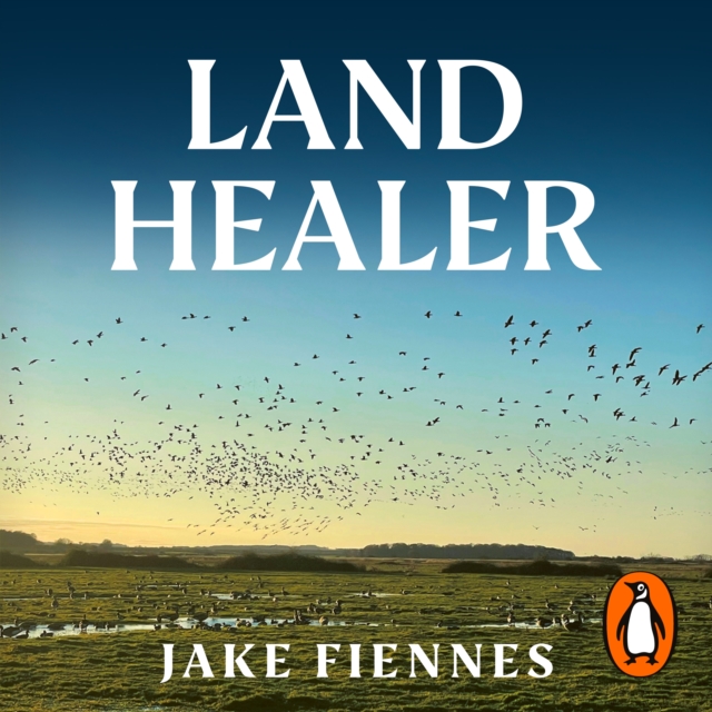 Land Healer : How Farming Can Save Britain's Countryside, eAudiobook MP3 eaudioBook