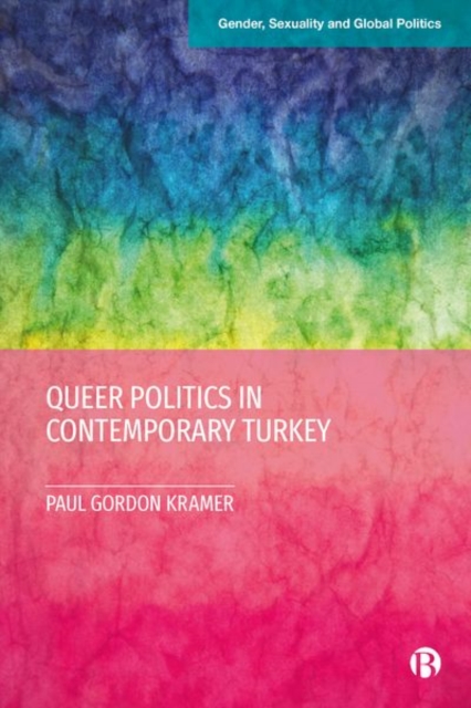Queer Politics in Contemporary Turkey, Hardback Book