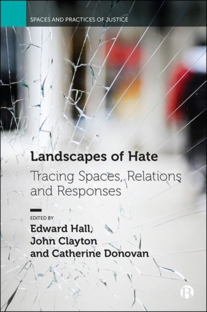 Landscapes of Hate : Tracing Spaces, Relations and Responses, Hardback Book