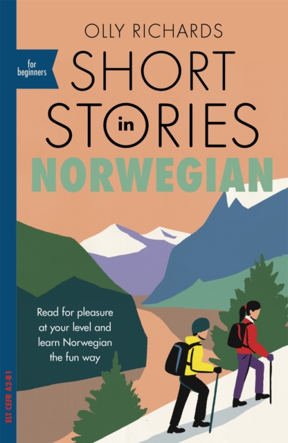 Short Stories in Norwegian for Beginners : Read for pleasure at your level, expand your vocabulary and learn Norwegian the fun way!, Paperback / softback Book