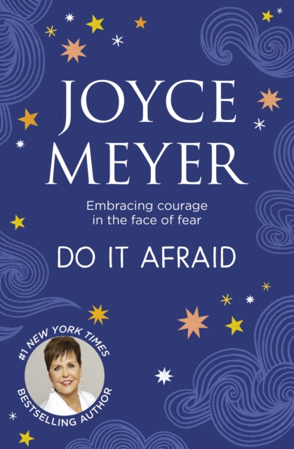 Do it Afraid : Embracing Courage in the Face of Fear, EPUB eBook