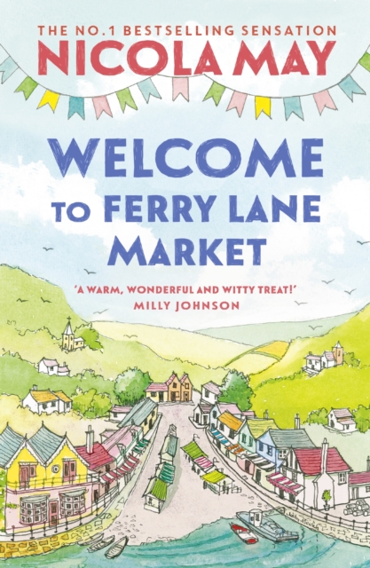 Welcome to Ferry Lane Market : Book 1 in a brand new series by the author of bestselling phenomenon THE CORNER SHOP IN COCKLEBERRY BAY, EPUB eBook