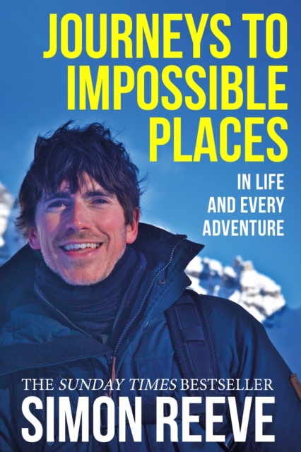 Journeys to Impossible Places : By the presenter of BBC TV's WILDERNESS, Paperback / softback Book
