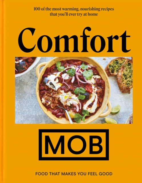 Comfort MOB : Food That Makes You Feel Good, Hardback Book
