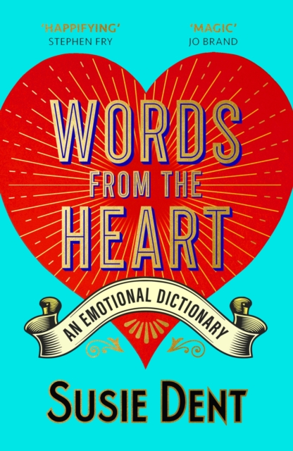 Words from the Heart : An Emotional Dictionary, Paperback / softback Book