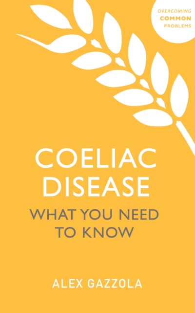 Coeliac Disease : What You Need To Know, Paperback / softback Book