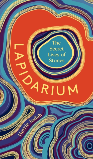 Lapidarium : The Secret Lives of Stones, EPUB eBook