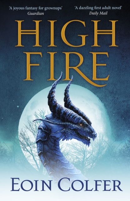 Highfire : An absolutely thrilling, addictive, explosive page-turning fantasy adventure, EPUB eBook