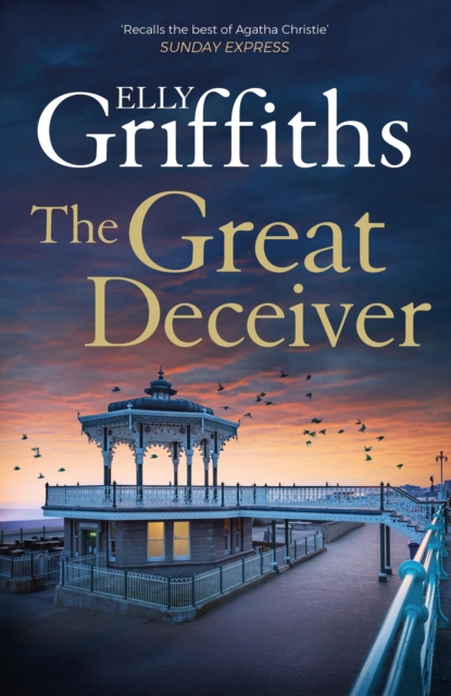 The Great Deceiver : the gripping new novel from the bestselling author of The Dr Ruth Galloway Mysteries, EPUB eBook
