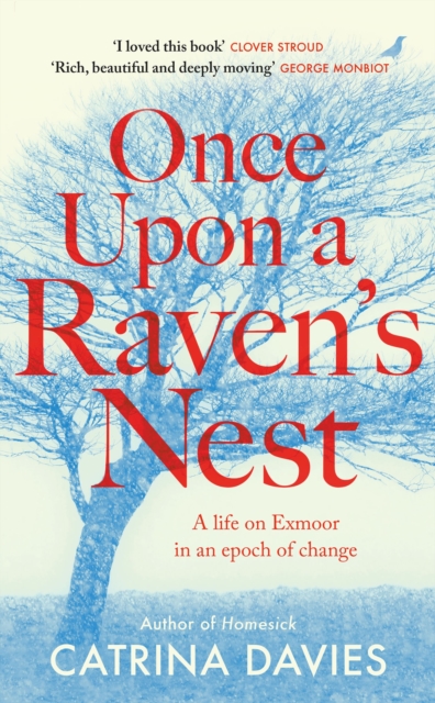 Once Upon a Raven's Nest : a life on Exmoor in an epoch of change, Hardback Book