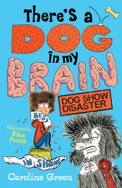 There's a Dog in My Brain: Dog Show Disaster, EPUB eBook