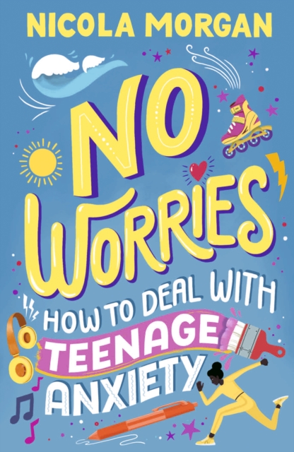 No Worries: How to Deal With Teenage Anxiety, PDF eBook