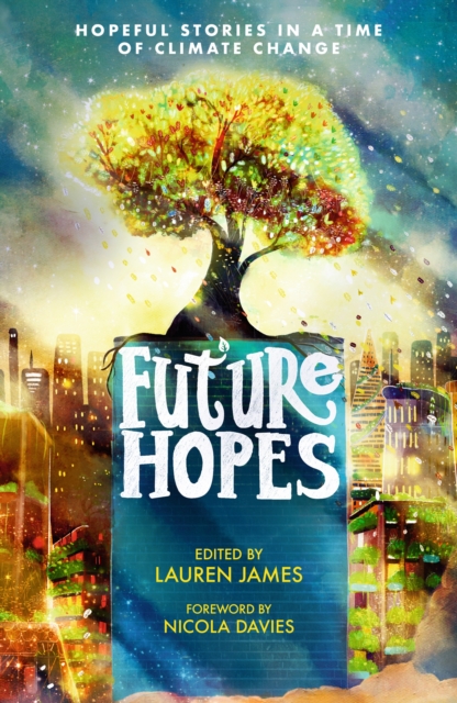 Future Hopes: Hopeful stories in a time of climate change, EPUB eBook