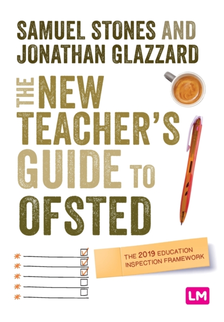 The New Teacher’s Guide to OFSTED : The 2019 Education Inspection Framework, Paperback / softback Book