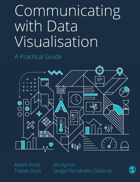 Communicating with Data Visualisation : A Practical Guide, Paperback / softback Book