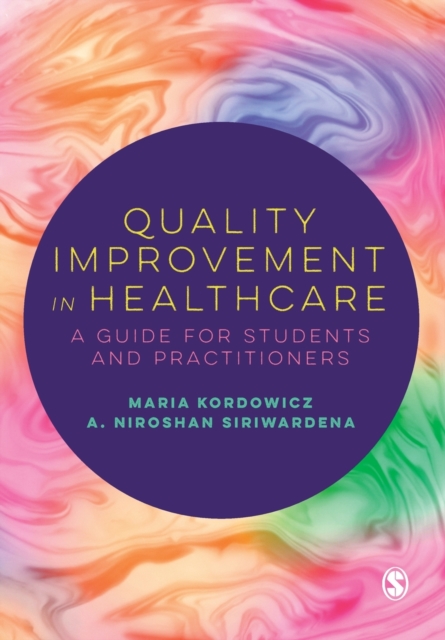 Quality Improvement in Healthcare : A Guide for Students and Practitioners, Paperback / softback Book