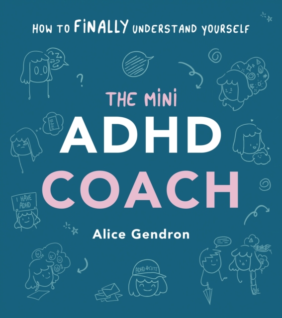The Mini ADHD Coach : How to (finally) Understand Yourself, EPUB eBook