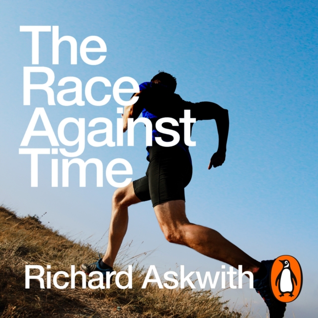 The Race Against Time : Adventures in Late-Life Running, eAudiobook MP3 eaudioBook