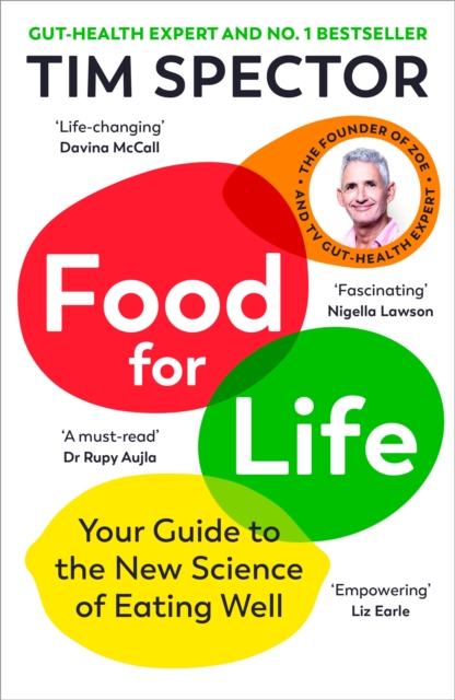Food for Life : Your Guide to the New Science of Eating Well from the #1 Sunday Times bestseller, Paperback / softback Book