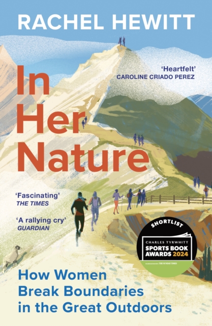In Her Nature : How Women Break Boundaries in the Great Outdoors, Paperback / softback Book
