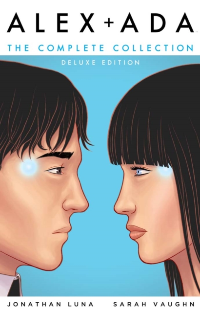 Alex + Ada: The Complete Collection Deluxe Deluxe Edition, EPUB eBook
