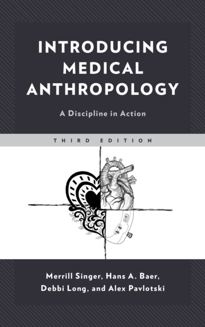 Introducing Medical Anthropology : A Discipline in Action, Hardback Book