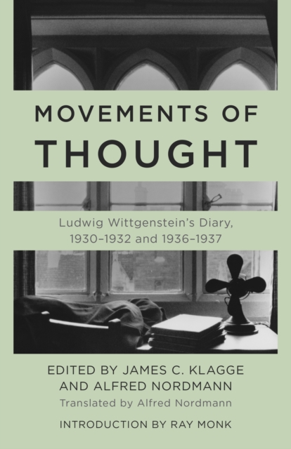 Movements of Thought : Ludwig Wittgenstein's Diary, 1930–1932 and 1936–1937, Paperback / softback Book