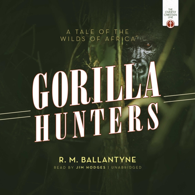 The Gorilla Hunters, eAudiobook MP3 eaudioBook