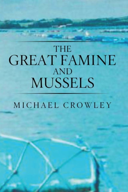 The Great Famine and Mussels, EPUB eBook
