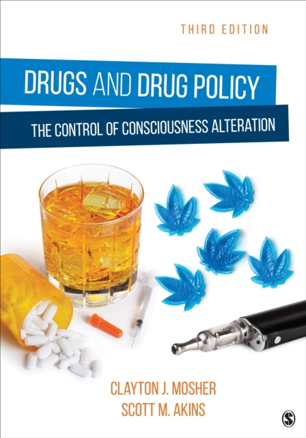 Drugs and Drug Policy : The Control of Consciousness Alteration, Paperback / softback Book