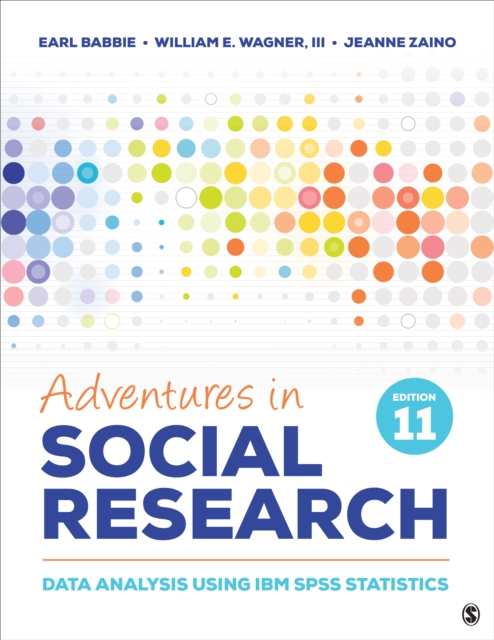 Adventures in Social Research : Data Analysis Using IBM SPSS Statistics, Paperback / softback Book