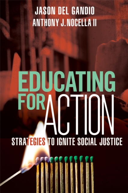 Educating for Action : Strategies to Ignite Social Justice, EPUB eBook