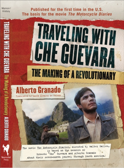 Traveling with Che Guevara : The Making of a Revolutionary, EPUB eBook