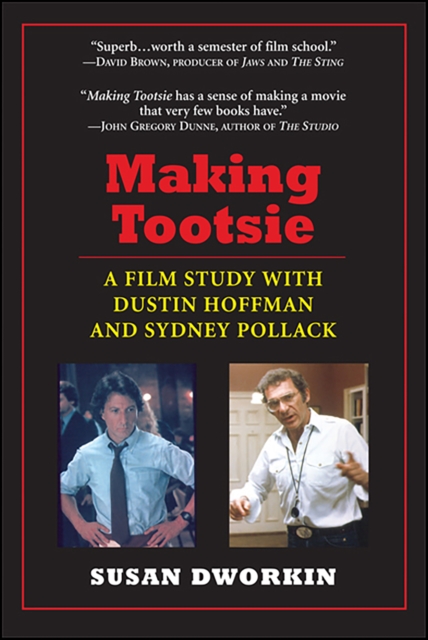 Making Tootsie : A Film Study with Dustin Hoffman and Sydney Pollack, EPUB eBook