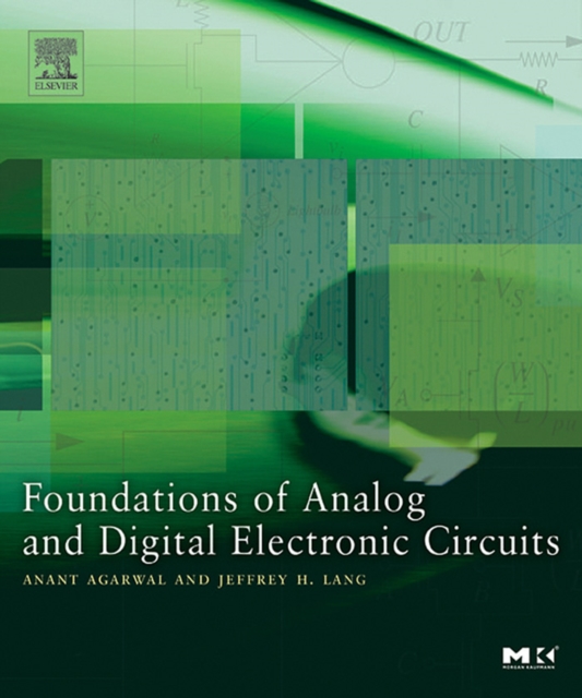 Foundations of Analog and Digital Electronic Circuits, Paperback / softback Book