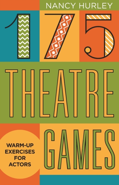 175 Theatre Games : Warm-Up Exercises for Actors, Paperback / softback Book